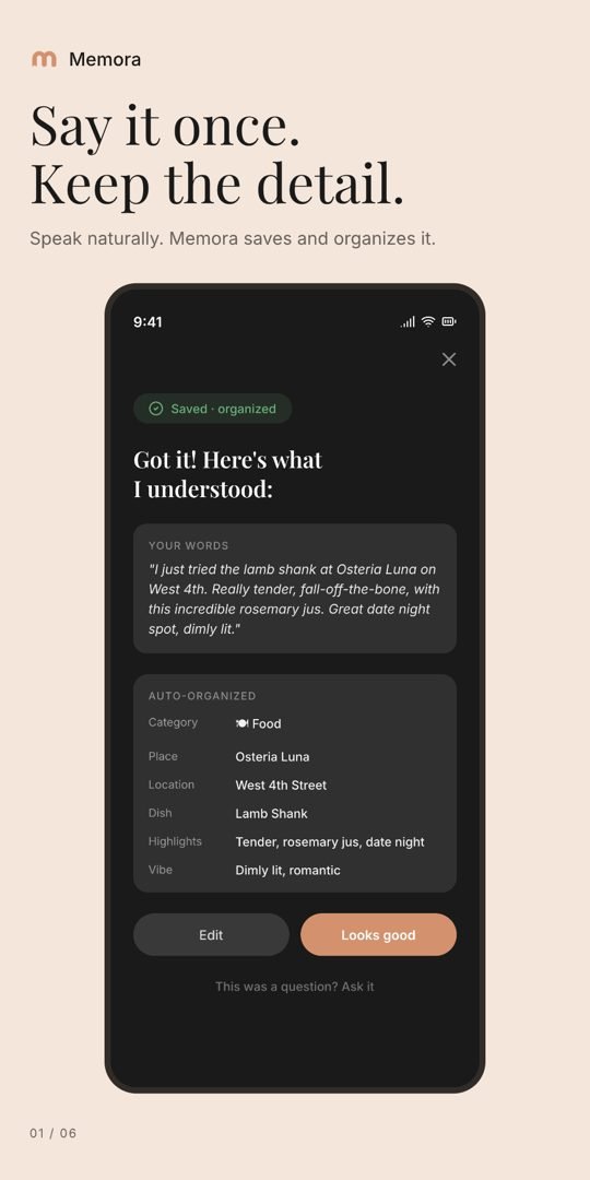 Say it once. Keep the detail. A spoken memory saved and organized.